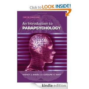   Parapsychology eBook Harvey J. Irwin, Caroline A. Watt Kindle Store