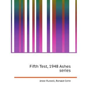 Fifth Test, 1948 Ashes series Ronald Cohn Jesse Russell  