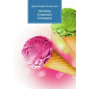  Hershey Creamery Company Ronald Cohn Jesse Russell Books