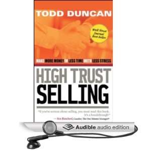  High Trust Selling Make More Money in Less Time with Less 