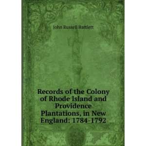 Records of the Colony of Rhode Island and Providence Plantations, in 