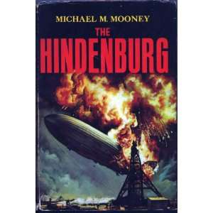  The Hindenburg. Michael M. MOONEY Books