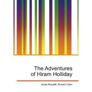    The Adventures of Hiram Holliday Ronald Cohn Jesse Russell Books
