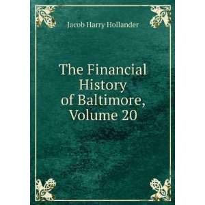   History of Baltimore, Volume 20 Jacob Harry Hollander Books
