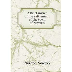  A Brief notice of the settlement of the town of Newton 