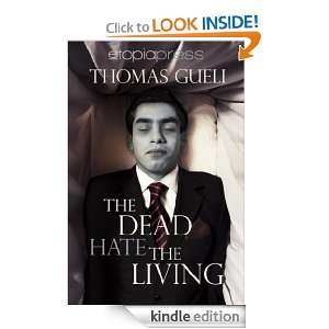 The Dead Hate the Living Thomas Gueli  Kindle Store