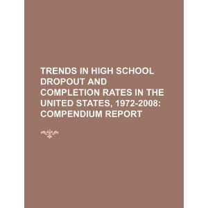 com Trends in high school dropout and completion rates in the United 