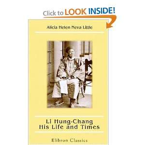  Li Hung Chang His Life and Times With Several Portraits 