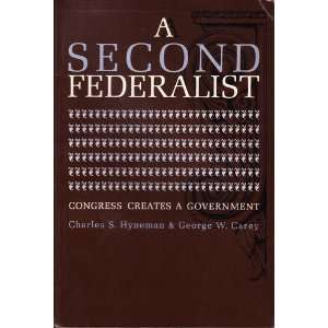   Creates a Government Charles S. Hyneman, George W. Carey Books