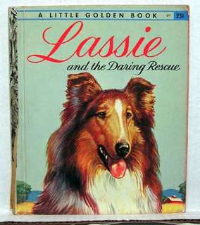 1956 Little Golden Book LASSIE DARING RESCUE B Ed  