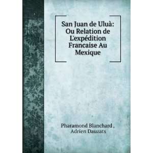   Francaise Au Mexique Adrien Dauzats Pharamond Blanchard  Books