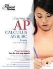 Cracking the Ap Calculus AB & BC Exams 2006 2007 by David S. Kahn and 