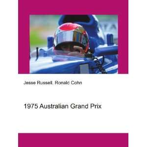  1975 Australian Grand Prix Ronald Cohn Jesse Russell 
