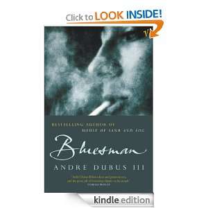 Bluesman Andre Dubus III  Kindle Store