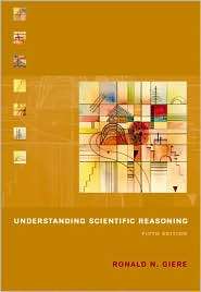 Understanding Scientific Reasoning, (015506326X), Ronald N. Giere 
