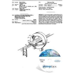 NEW Patent CD for PARTICLE ACCELERATOR EMPLOYING A REVOLVING ELECTRIC 
