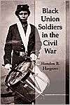 Black Union Soldiers in the Civil War, (0786416971), Hondon B 