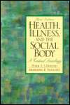 Health, Illness, and the Social Body A Critical Sociology 
