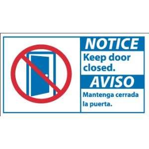    SIGNS 10 X 18 NOTICE KEEP DOOR CLOSED/AVISO