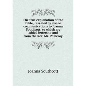   letters to and from the Rev. Mr. Pomeroy Joanna Southcott Books