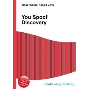 You Spoof Discovery Ronald Cohn Jesse Russell  Books