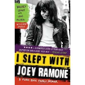  I Slept with Joey Ramone A Punk Rock Family Memoir By 