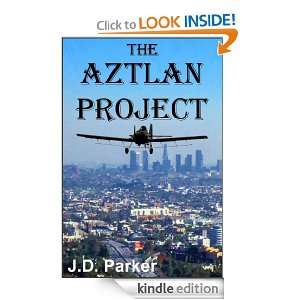The Aztlan Project James Parker  Kindle Store