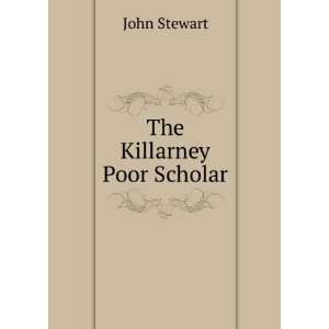  The Killarney Poor Scholar John Stewart Books