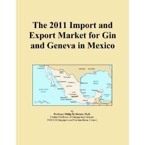  The 2011 Import and Export Market for Gin and Geneva in 