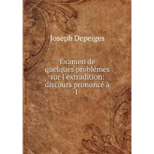   extradition discours prononcÃ© Ã  l . Joseph Depeiges Books