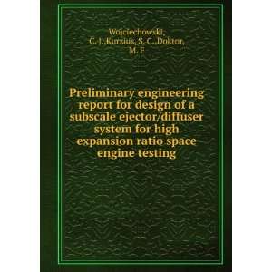  Preliminary engineering report for design of a subscale 