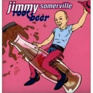  Root Beer Jimmy Somerville