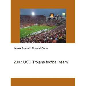  2007 USC Trojans football team Ronald Cohn Jesse Russell 