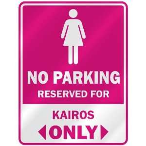    RESERVED FOR KAIROS ONLY  PARKING SIGN NAME