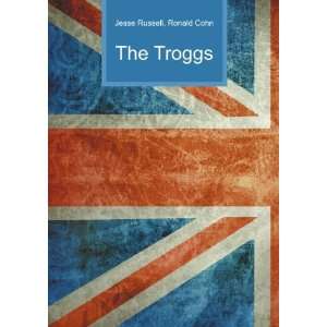 The Troggs Ronald Cohn Jesse Russell  Books