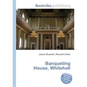  Banqueting House, Whitehall Ronald Cohn Jesse Russell 
