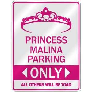   PRINCESS MALINA PARKING ONLY  PARKING SIGN