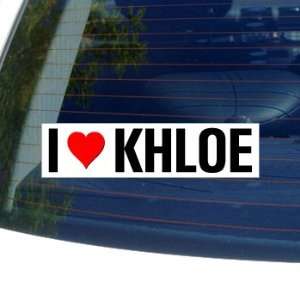  I Love Heart KHLOE   Window Bumper Laptop Sticker 