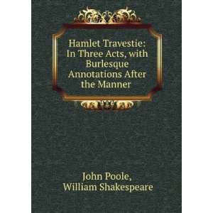  Hamlet Travestie In Three Acts, with Burlesque 