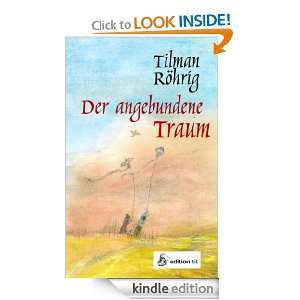 Der angebundene Traum (German Edition) Tilman Röhrig  