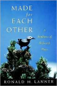 Made for Each Other A Symbiosis of Birds and Pines, (0195089030 