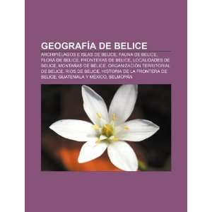   de Belice (Spanish Edition) (9781232470618) Source Wikipedia Books