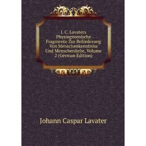   Menschenliebe, Volume 2 (German Edition) Johann Caspar Lavater Books