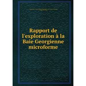  Rapport de lexploration Ã  la Baie Georgienne microforme Legge 