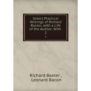   Life of the Author With . 2 Leonard Bacon Richard Baxter  Books