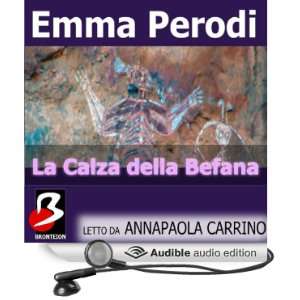  La Calza della Befana (Audible Audio Edition) Emma Perodi 