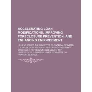  Accelerating loan modifications, improving foreclosure 