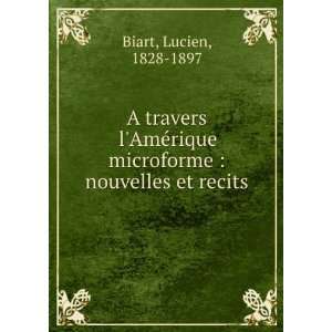   rique microforme  nouvelles et recits Lucien, 1828 1897 Biart Books