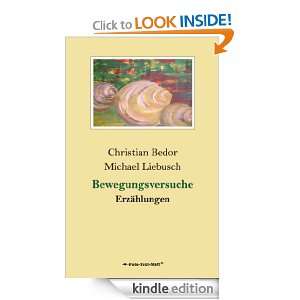 Bewegungsversuche Erzählungen (German Edition) Christian Bedor 