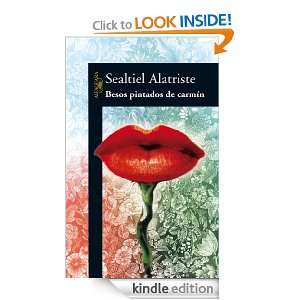 Besos pintados de carmín (Spanish Edition) Alatriste Sealtiel 
